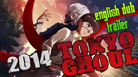 Tokyo Ghoul (English Dub) Ghoul .